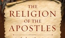 Religion of the Apostles: Orthodox Christianity in the First Century