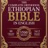The Complete Orthodox Ethiopian Bible in English: A Comprehensive Collection of Scriptures and Apocrypha Including the Book of Enoch, Ezras and Other Ancient Sacred Texts The Complete Orthodox Ethiopian Bible in English: A Comprehensive Collection of Scriptures and Apocrypha Including the Book of Enoch, Ezras and Other Ancient Sacred Texts