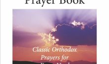 My Daily Orthodox Prayer Book: Classic Orthodox Prayers for Every Need My Daily Orthodox Prayer Book: Classic Orthodox Prayers for Every Need