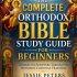 The Complete Orthodox Bible Study Guide for Beginners: Understand Scripture Through the Orthodox Christian Tradition