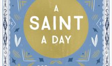 A Saint a Day: A 365-Day Devotional Featuring Christian Saints (True Stories of Faith) A Saint a Day: A 365-Day Devotional Featuring Christian Saints (True Stories of Faith)