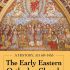 The Early Eastern Orthodox Church: A History, AD 60-1453