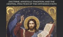 The Foundations of Orthodox Christianity: Doctrine, Apostolic Tradition, and the Central Practices of the Orthodox Faith (Essential Orthodox Library Book 2)