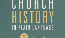 Church History in Plain Language, Fifth Edition: The Story of the Church for Today’s Readers