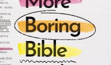 No More Boring Bible Study: Why Taking Scripture Seriously Is Easier and More Exciting Than You Think No More Boring Bible Study: Why Taking Scripture Seriously Is Easier and More Exciting Than You Think