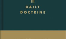 Daily Doctrine: A One-Year Guide to Systematic Theology Daily Doctrine: A One-Year Guide to Systematic Theology