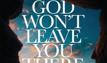 God Won’t Leave You There: Joseph’s Story God Won’t Leave You There: Joseph’s Story