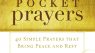 Pocket Prayers: 40 Simple Prayers that Bring Peace and Rest – The Perfect Christian Devotional Prayer and Scripture Gift (Pocket Prayers with Max Lucado)