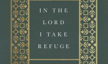 In the Lord I Take Refuge: 150 Daily Devotions through the Psalms