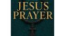 On the Jesus Prayer: Orthodox Teachings on Watchfulness, Repentance, and Unceasing Communion with God