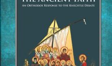 Defending the Ancient Faith: An Orthodox Response to the Knechtle Debate