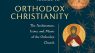 Orthodox Christianity: The Architecture, Icons, and Music of the Orthodox Church: 3 by Alfeyev Hilarion (26-Jan-2015) Paperback