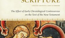 The Orthodox Corruption of Scripture: The Effect of Early Christological Controversies on the Text of the New Testament