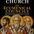 History of the Orthodox Church: The Ecumenical Councils, the Church from Constantine to AD 700